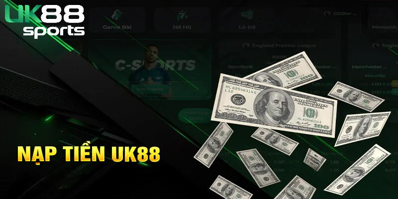 cac quy dinh ve viec nap tien tai uk88 Các quy định về việc nạp tiền tại Uk88