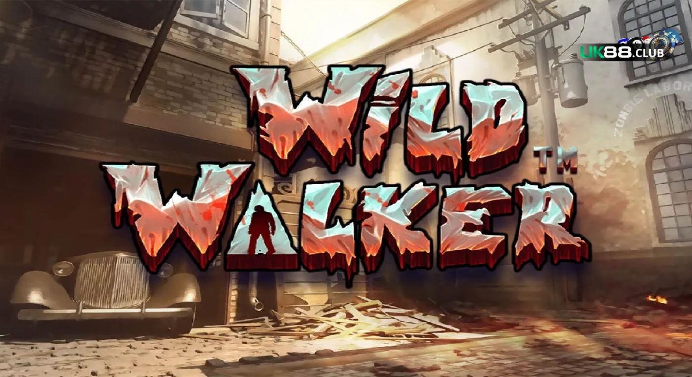 Chinh phục Wild Walker UK88 cùng những mẹo tăng lợi nhuận cực hữu ích